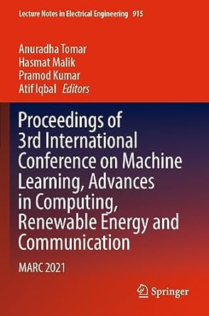 proceedings of 3rd international conference on machine learning advances in computing renewable energy and