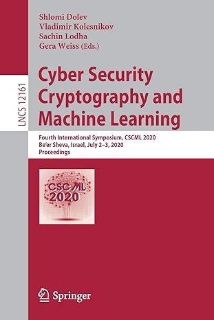 cyber security cryptography and machine learning fourth international symposium cscml 2020 beer sheva israel