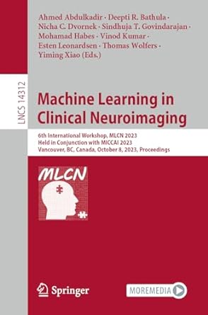 machine learning in clinical neuroimaging 6th international workshop mlcn 2023 held in conjunction with