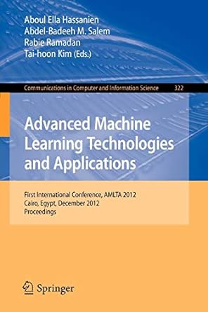 advanced machine learning technologies and applications first international conference amlta 2012 cairo egypt