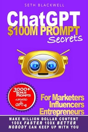 chatgpt $100m prompt secrets for marketers influencers entrepreneurs make million dollar content 100x faster