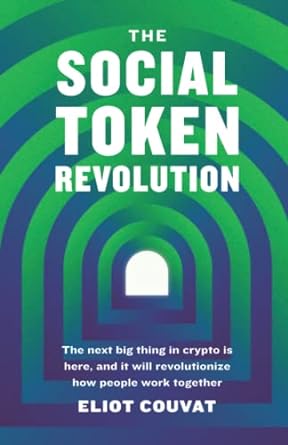 the social token revolution the next big thing in crypto is here and it will revolutionize how people work