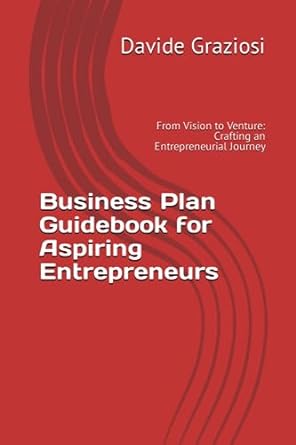 business plan guidebook for aspiring entrepreneurs from vision to venture crafting an entrepreneurial journey