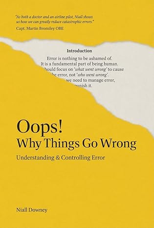 oops why things go wrong understanding and controlling error 1st edition captain niall downey 1739789261,