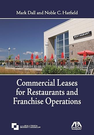 commercial leases for restaurants and franchise operations 1st edition mark e. dall ,noble carter hatfield