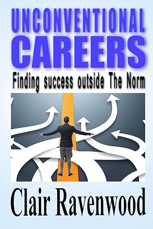 unconventional careers finding success outside the norm 1st edition clair ravenwood 979-8865281832