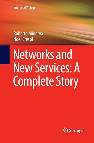 networks and new services a complete story 1st edition roberto minerva ,noel crespi 3319816500, 978-3319816500