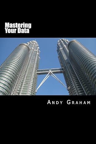 mastering your data 1st edition andy graham 0956582931, 978-0956582935
