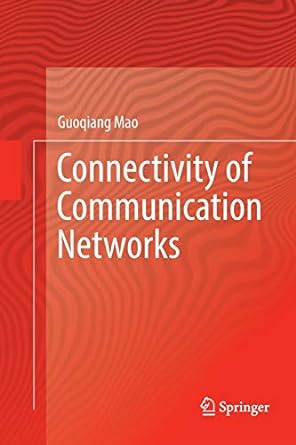 connectivity of communication networks 1st edition guoqiang mao 3319850326, 978-3319850320