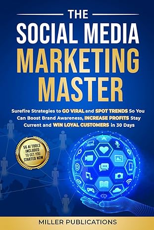 the social media marketing master surefire strategies to go viral and spot trends so you can boost brand