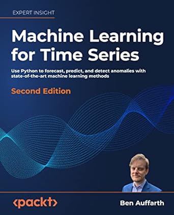 machine learning for time series use python to forecast predict and detect anomalies with state of the art