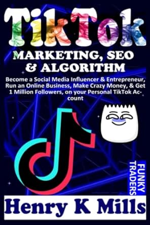 tiktok marketing seo and algorithm become a social media influencer and entrepreneur run an online business