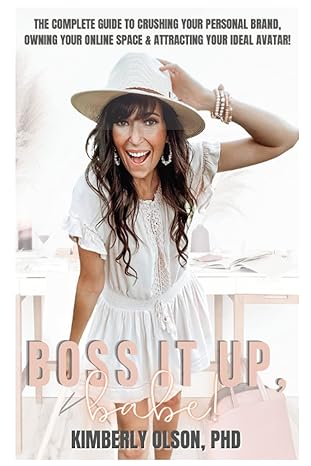 boss it up babe the complete guide to crushing your personal brand owning your online space and attracting
