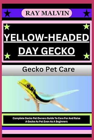 yellow headed day gecko gecko pet care complete gecko pet owners guide to care for and raise a gecko as pet