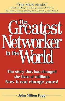 the greatest networker in the world 1st edition john milton fogg 0761510575, 978-0761510574
