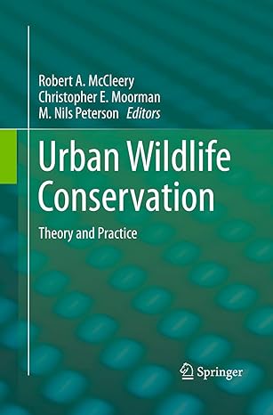 urban wildlife conservation theory and practice 1st edition robert a mccleery ,christopher e moorman ,m nils