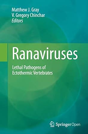 ranaviruses lethal pathogens of ectothermic vertebrates 1st edition matthew j gray ,v gregory chinchar