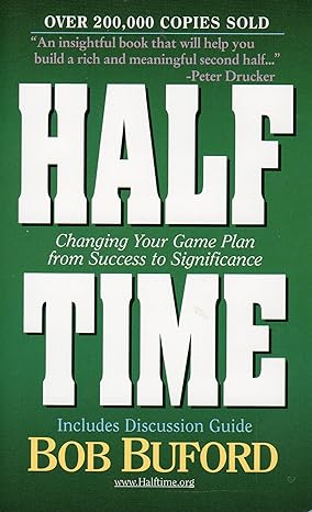 Half Time Changing Your Game Plan From Success To Significance