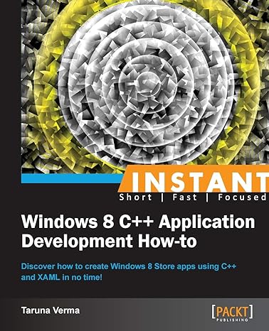 instant windows 8 c++ application development how to discover how to create windows 8 store apps using c++