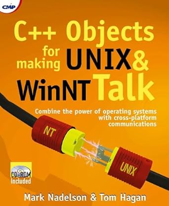 c++ objects for making unixand winnt talk combine the power of operating systems with cross platform