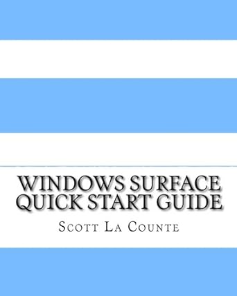 windows surface quick start guide 1st edition scott la counte 1480257966, 978-1480257962