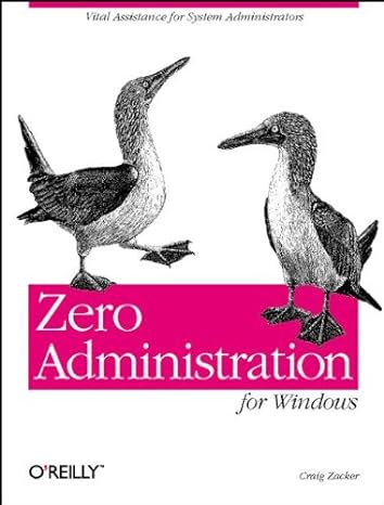 zero administration for windows 1st edition craig zacker 1565925084, 978-1565925083
