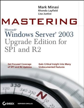 mastering windows server 2003 upgrade edition for sp1 and r2 1st edition mark minasi ,rhonda layfield ,lisa
