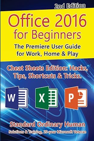 office 2016 for beginners the premiere user guide for work home and play cheat   hacks tips shortcuts and