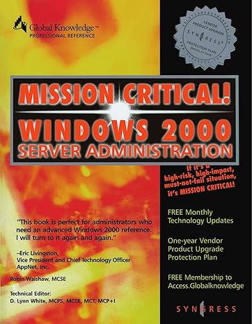mission critical windows 2000 server administration 1st edition syngress 1928994164, 978-1928994169