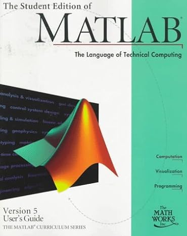 matlab the language of technical computing 1st edition duane hanselman ,bruce littlefield ,mathworks inc