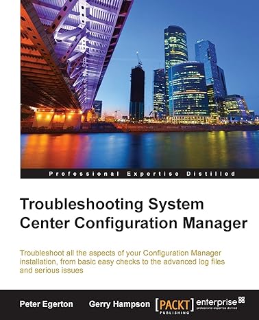 troubleshooting system center configuration manager 1st edition peter egerton ,gerry hampson 1782174842,
