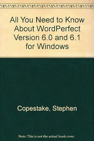 all you need to know about word perfect v6 0 and 6 1 for windows 1st edition stephen copestake 1858700566,