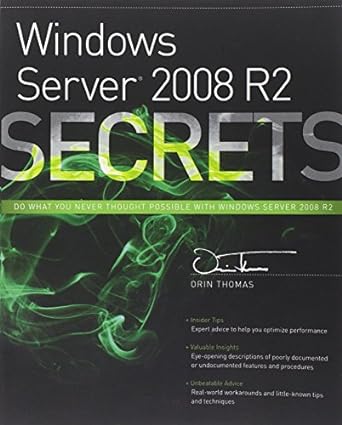 windows server 2008 r2 secrets 1st edition orin thomas 0470886587, 978-0470886588