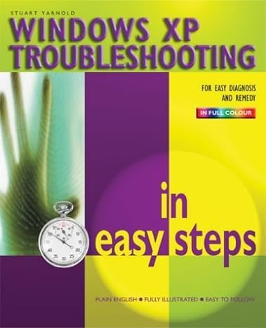 windows xp troubleshooting in easy steps 1st edition stuart yarnold 184078251x, 978-1840782516