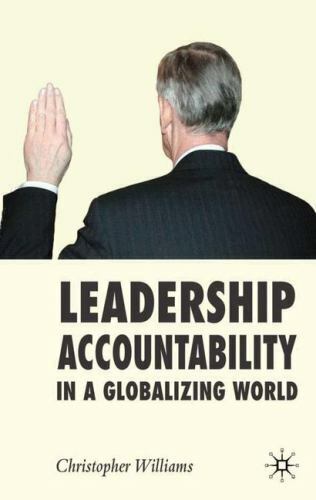 leadership accountability in a globalizing world 1st edition chris williams, christopher williams