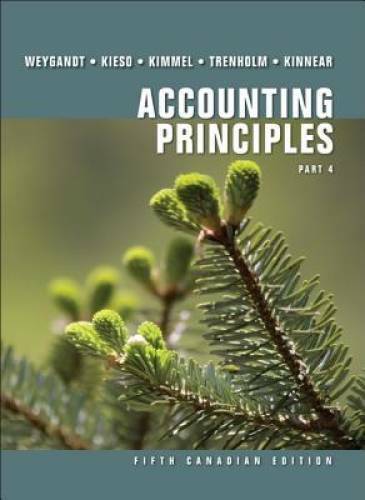accounting principles part 4 5th canadian edition donald e. kieso, valerie kinnear, barbara trenholm, paul d.