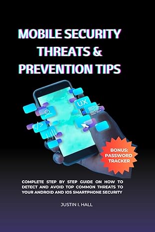 mobile security threats and prevention tips complete step by step guide on how to detect and avoid top common