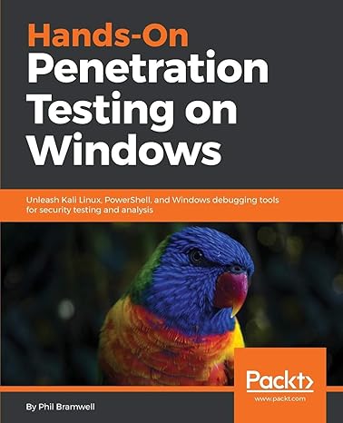 hands on penetration testing on windows unleash kali linux powershell and windows debugging tools for