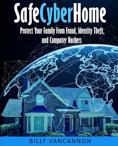 SafeCyberHome Protect Your Family From Fraud Identity Theft And Computer Hackers