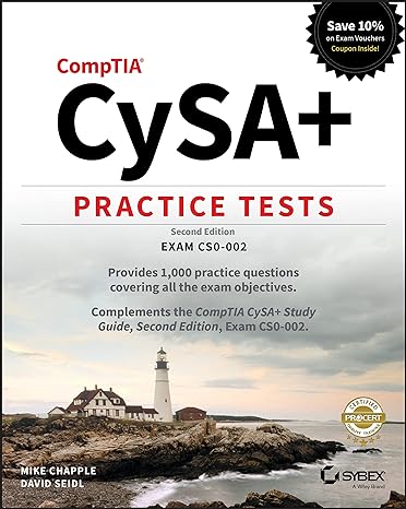 comptia cysa+ practice tests exam cs0 002 1st edition mike chapple, david seidl 1119683793