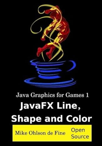 javagraphics for games 1 javafx line shape and color 1st edition mike ohlson de fine 0620764341,
