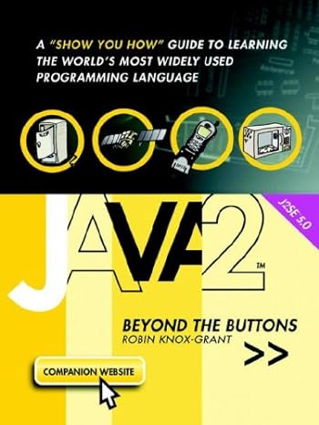a show you how guide to learning the worlds most widely used programming language jav 2 beyond the buttons