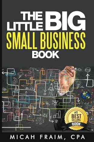 the little big small business book 1st edition micah fraim 1515010848, 978-1515010845