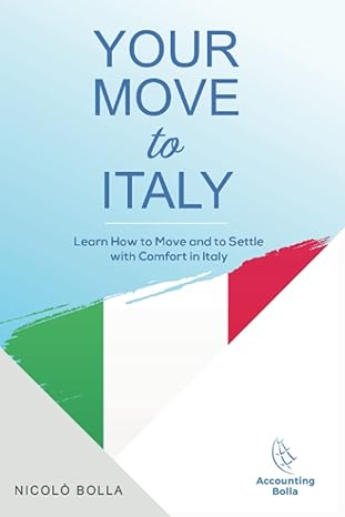 your move to italy learn how to move and settle with comfort in italy 1st edition nicol? bolla, bookfunnel