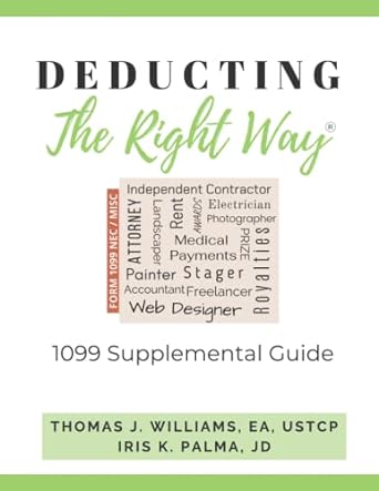 deducting the right way 1099 supplemental guide 1st edition thomas j. williams, ea, ustcp, iris k. palma, jd
