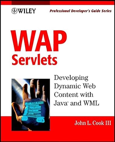 wap servlets developing dynamic web content with java and wml 1st edition john l cook iii 047139307x,