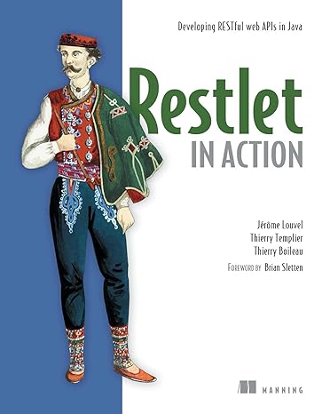 restlet in action developing restful web apis in java 1st edition jerome louvel ,thierry templier ,thierry