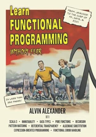 learn functional programming without fear a java/kotlin/oop teacher takes you to fp zio and cats effect 1st