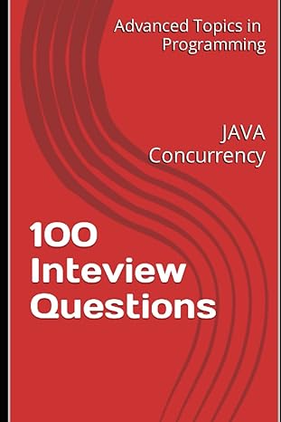 100 inteview questions java concurrency 1st edition x y wang b0c5gnjcxm, 979-8394968761