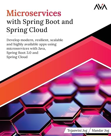 microservices with spring boot and spring cloud develop modern resilient scalable and highly available apps